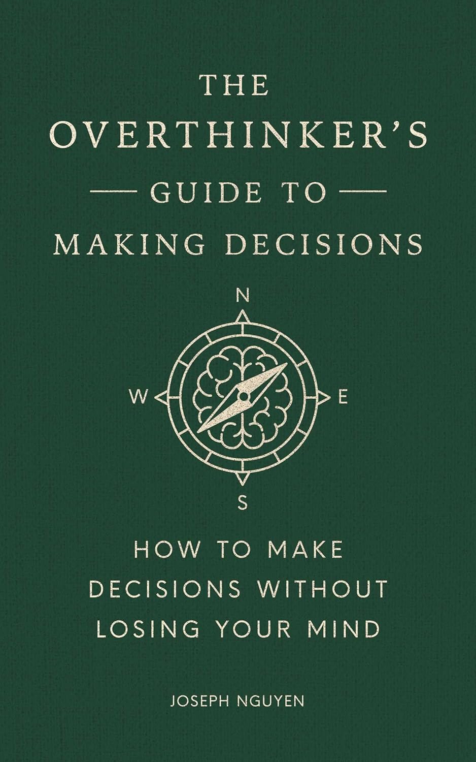 The Overthinker's Guide to Making Decisions