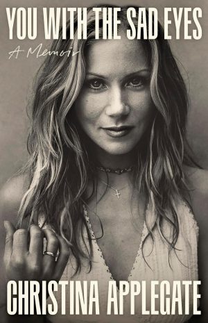 You with the Sad Eyes by Christina Applegate
