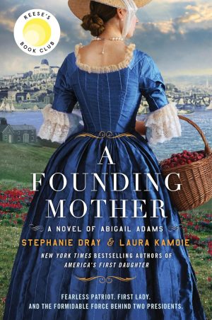 A Founding Mother: A Reese's Book Club Pick by Stephanie Dray