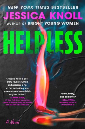 Helpless: A Novel by Jessica Knoll