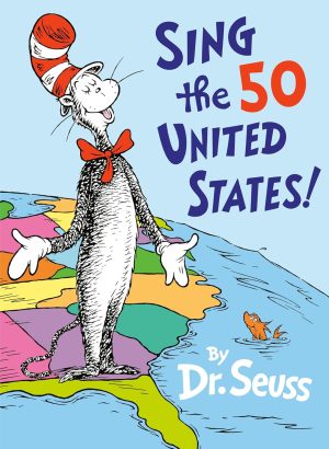 Sing the 50 United States! by Dr. Seuss